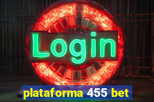 plataforma 455 bet